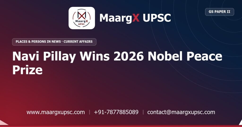 Navi Pillay Wins 2026 Nobel Peace Prize - MaargX UPSC Current Affairs
