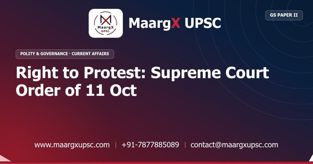 Right to Protest: Supreme Court Order of 11 Oct - MaargX UPSC Current Affairs