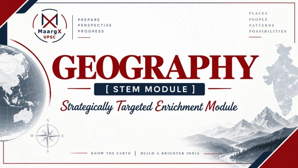 MaargX UPSC Geography Module banner: UPSC Geography lectures with daily practice papers