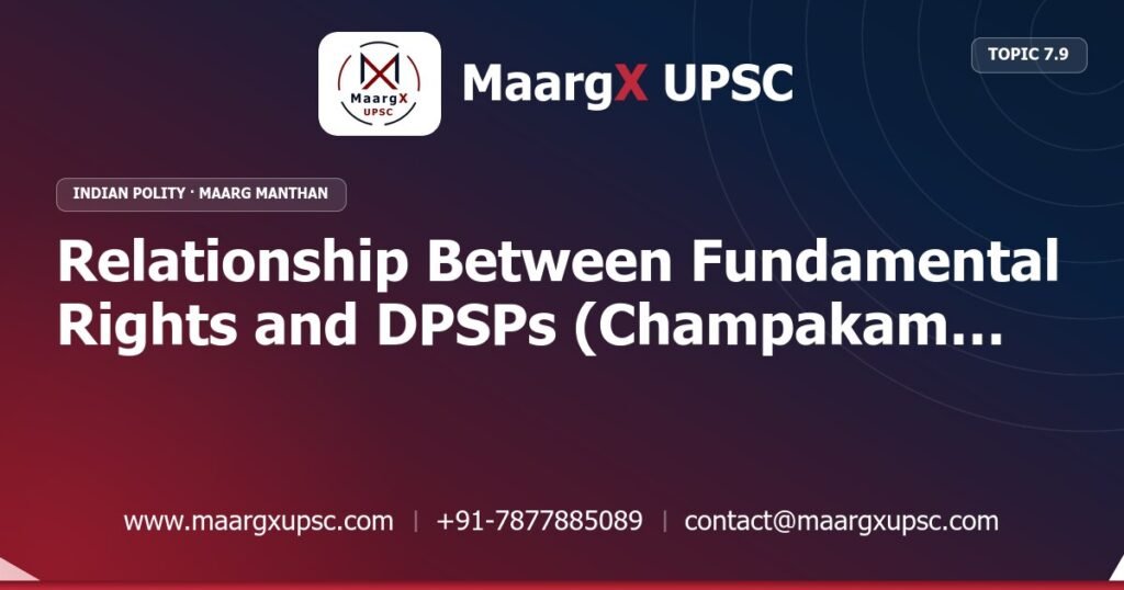 Relationship Between Fundamental Rights and DPSPs (Champakam Dorairajan, Golaknath, Kesavananda Bharati, Minerva Mills Cases) - Indian Polity - MaargX UPSC Maarg Manthan