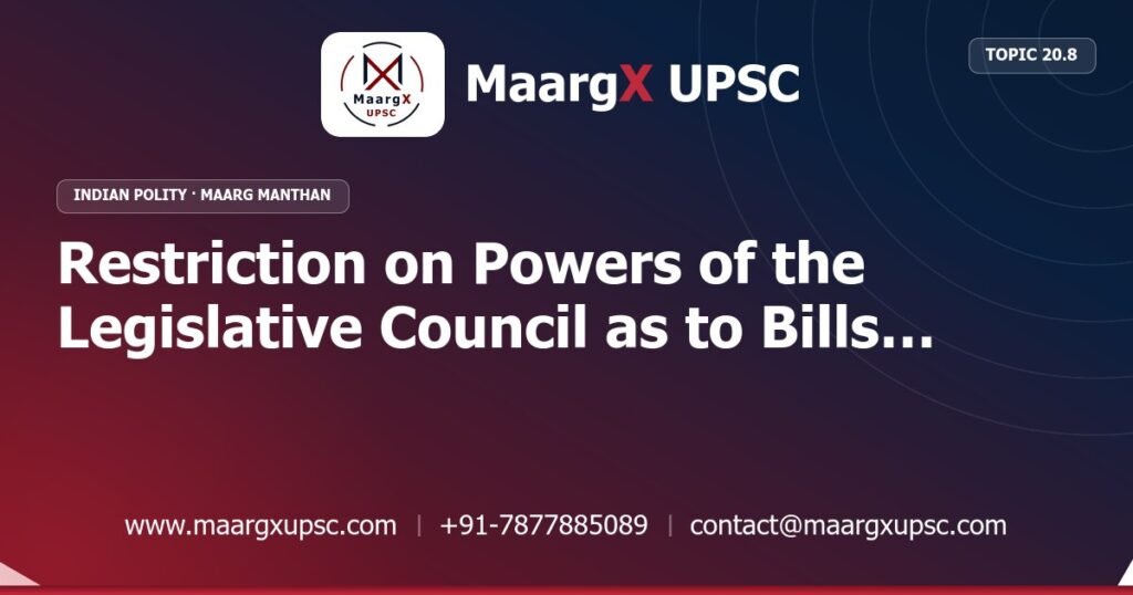 Restriction on Powers of the Legislative Council as to Bills Other Than Money Bills (Article 197) - Indian Polity - MaargX UPSC Maarg Manthan