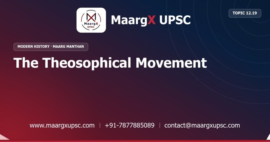 The Theosophical Movement - Modern History - MaargX UPSC Maarg Manthan