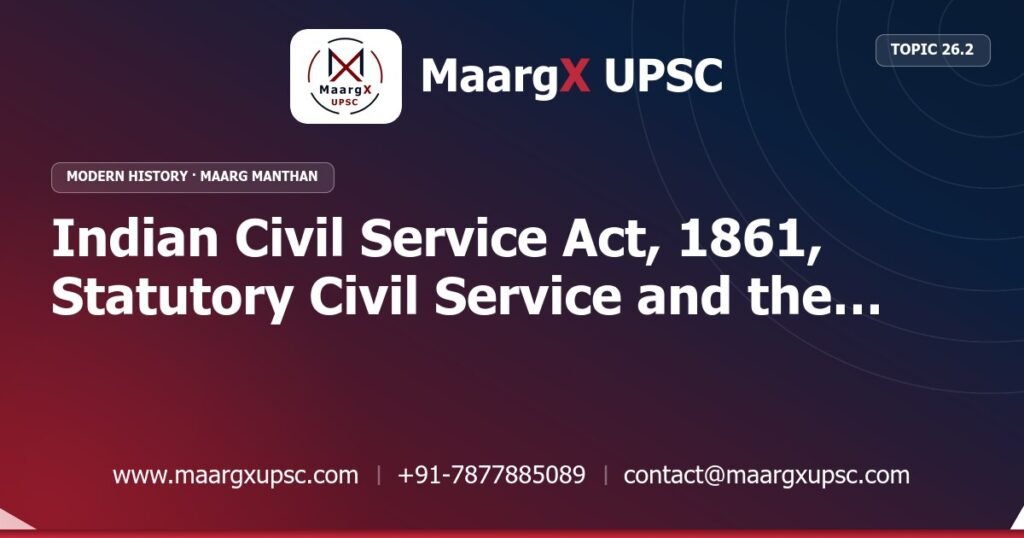 Indian Civil Service Act, 1861, Statutory Civil Service and the Aitchison Committee - Modern History - MaargX UPSC Maarg Manthan