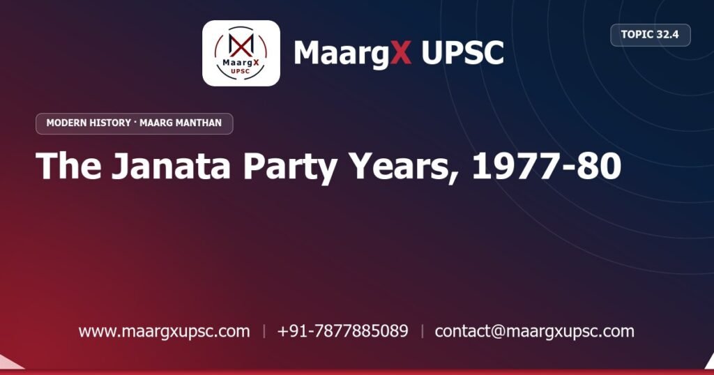 The Janata Party Years, 1977-80 - Modern History - MaargX UPSC Maarg Manthan