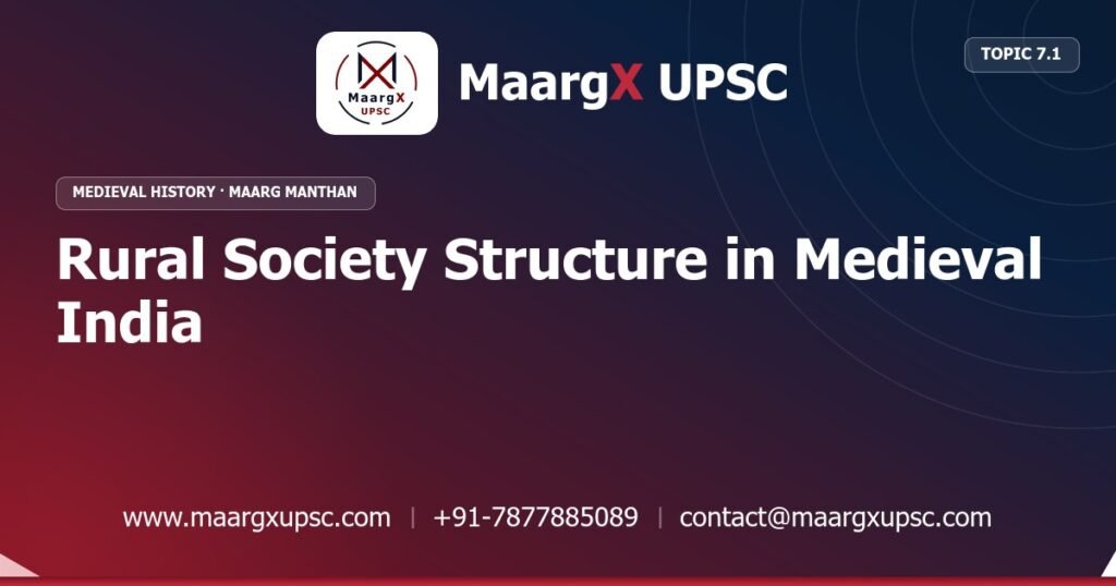 Rural Society Structure in Medieval India - Medieval History - MaargX UPSC Maarg Manthan